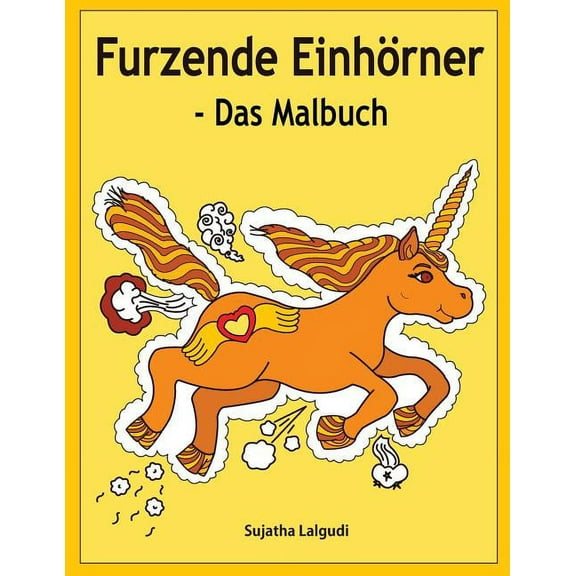 Furzende Einhörner - Das Malbuch: Einhorn Ausmalbuch (Paperback)