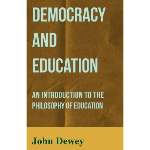 Democracy and Education, (Paperback)