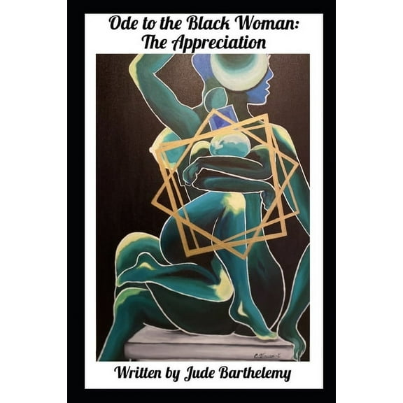 Ode to the Black Woman: The Appreciation (Paperback)