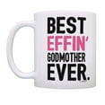 thumbnail image 2 of ThisWear Mothers Day Gifts from Godchild Best Effin Godmother Ever Christening Gifts Coffee Mug, 2 of 4