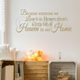 thumbnail image 3 of Because Someone We Love is in Heaven, There's a Little Bit of Heaven in Our Home Vinyl Lettering Wall Decal Bereavement Loss Quote - Size: 12.5"H x 30"L - Color: Metallic Gold, 3 of 5