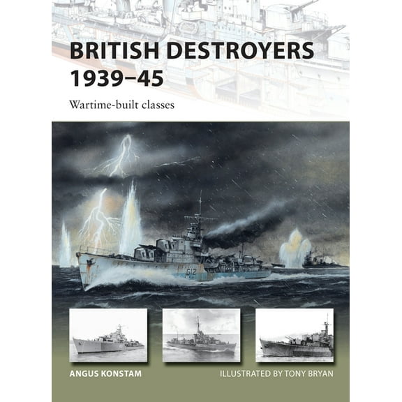 New Vanguard: British Destroyers 1939–45 : Wartime-built classes (Paperback)
