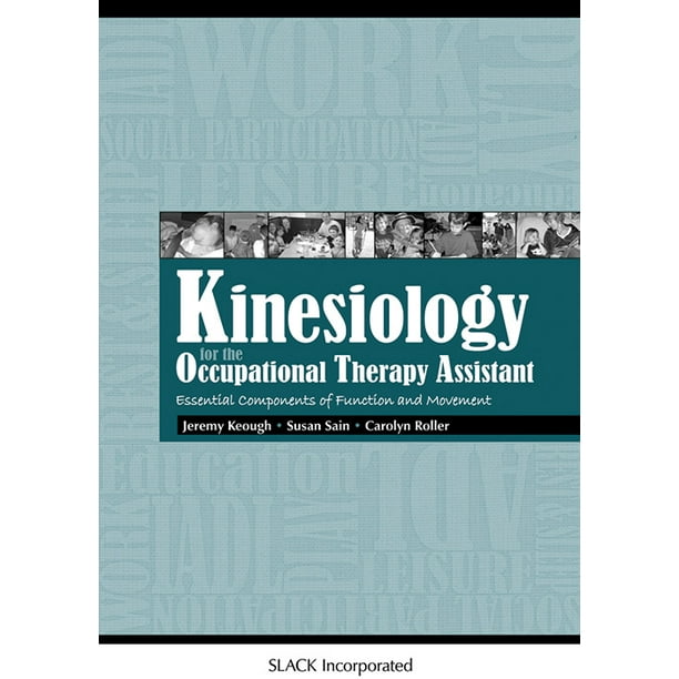 Kinesiology for the Occupational Therapy Assistant Essential