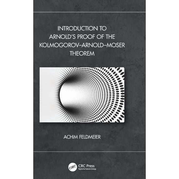 Introduction to Arnold's Proof of the Kolmogorov-Arnold-Moser Theorem, (Hardcover)