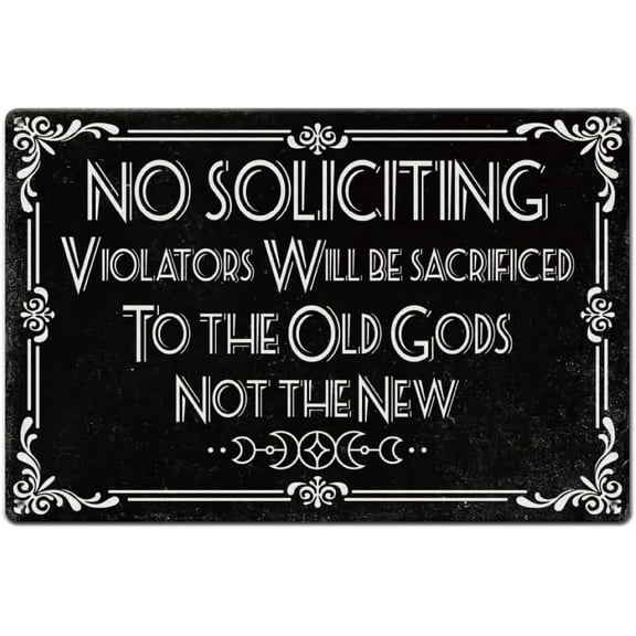 No Soliciting Tin Signs for Front Door Violators Will Be Sacrificed To The Old Gods Not The New Funny Dark Humor Metal Sign Gothic Decor For Home House Office