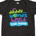 thumbnail image 4 of Inktastic Worlds Best Coal Miner Daddy Boys or Girls Baby Bodysuit, 4 of 5