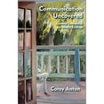 thumbnail image 1 of Pre-Owned Communication Uncovered: General Semantics and Media Ecology (Paperback) 0982755953 9780982755952, 1 of 1