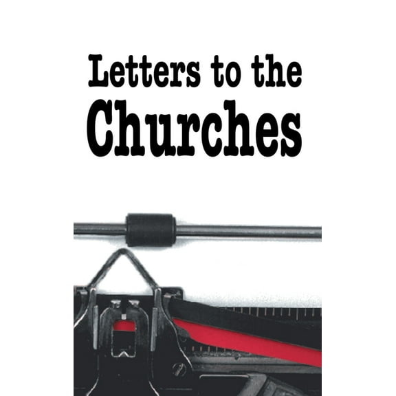 Letters to the Churches, (Hardcover)