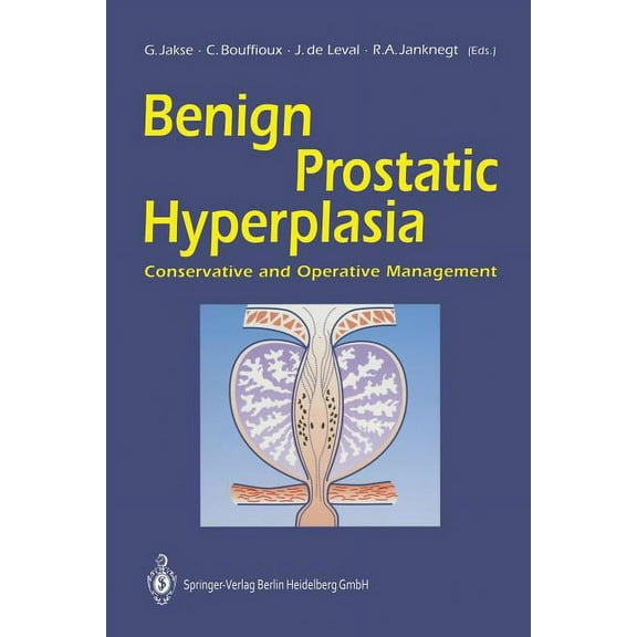 Benign Prostatic Hyperplasia: Conservative and Operative Management, (Paperback)