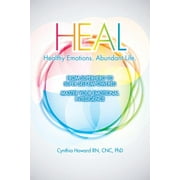 HEAL Healthy Emotions Abundant Life: From Superhero to Super Self Empowered (Paperback)