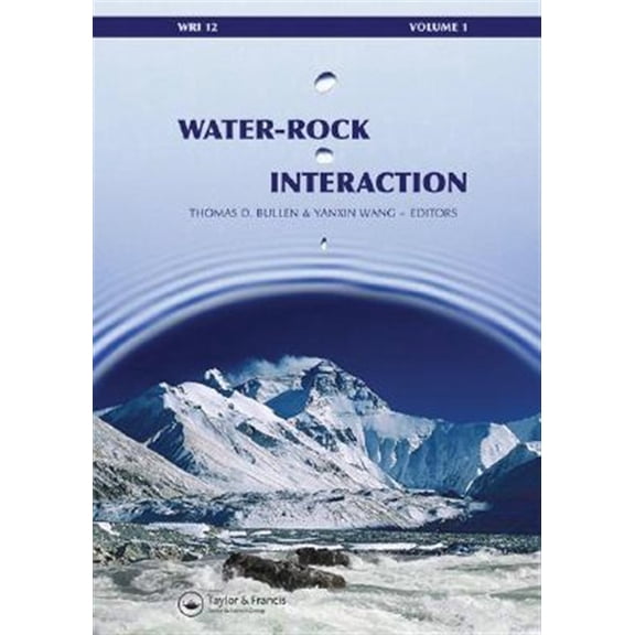 Pre-Owned Water-Rock Interaction, Two Volume Set: Proceedings of the 12th International Symposium on Water-Rock Interaction, Kunming, China, 31 July - 5 August 2007 (Other)