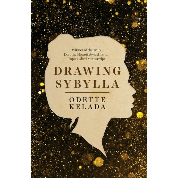 Drawing Sybylla : The Real and Imagined Lives of Australia's Writing Women (Paperback)