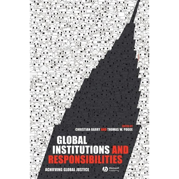 Metaphilosophy: Global Institutions and Responsibilities: Achieving Global Justice (Paperback)