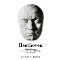 Beethoven Beethoven - Symphony No. 3 in E-Flat Major Op. 55 Sinfonia Eroica, Book 14, (Paperback)