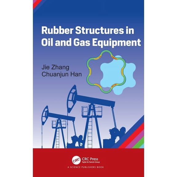 Rubber Structures in Oil and Gas Equipment, (Hardcover)