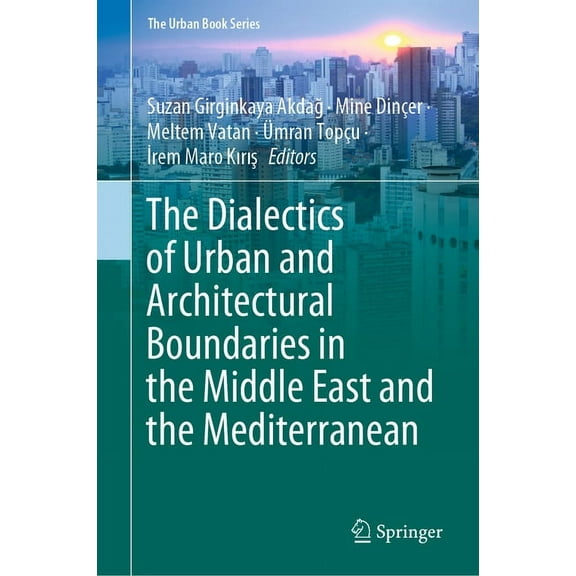 Urban Book The Dialectics of Urban and Architectural Boundaries in the Middle East and the Mediterranean, (Hardcover)