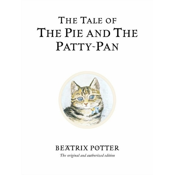 Peter Rabbit The Tale of the Pie and the Patty-Pan, Book 17, (Hardcover)