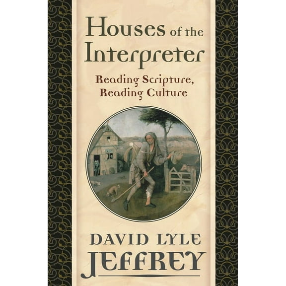 Provost Houses of the Interpreter: Reading Scripture, Reading Culture, (Hardcover)