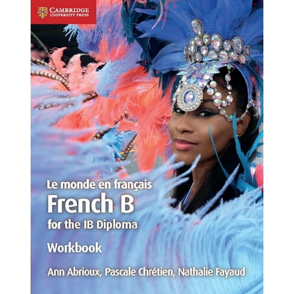 Ib Diploma Le Monde En Français Workbook: French B for the IB Diploma, (Paperback)