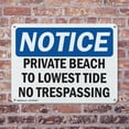 thumbnail image 4 of (2 Pack) Private Beach To Lowest Tide No Trespassing OSHA Notice Sign 24 Inch X 18 Inch Indoor / Outdoor Rust-Free Aluminum Metal Signs for Workplace, Workshop, and Construction Site,, 4 of 8