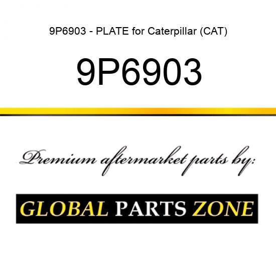 9P6903 !!!FREE SHIPPING! PLATE FOR CATERPILLAR CAT 