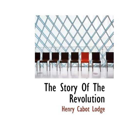 The Story of the Revolution (Paperback)