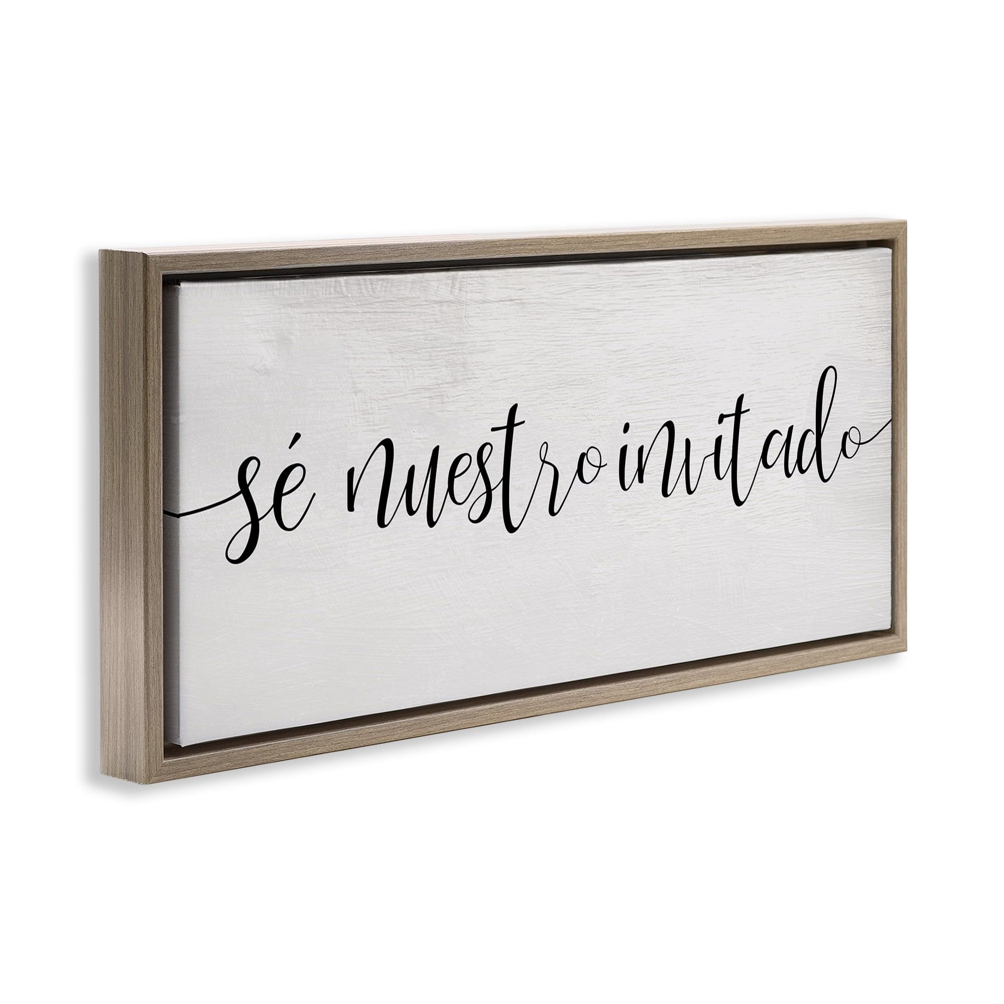 Stupell Industries Sé Nuestro Invitado Inspirational Quotes & Sayings Painting Brown Floater Framed Art Print Wall Art, 31 x 14