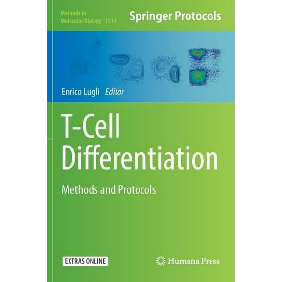 Methods in Molecular Biology T-Cell Differentiation: Methods and Protocols, Book 1514, (Hardcover)