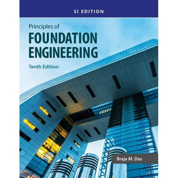 Principles of Foundation Engineering, Si, (Paperback)