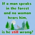 thumbnail image 3 of CafePress - If A Man Speaks In The Forest T Shirt - Men's Classic Graphic T-Shirt, 3 of 4