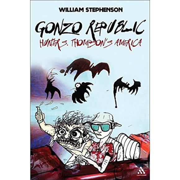 Gonzo République: Hunter S. Thompson's America