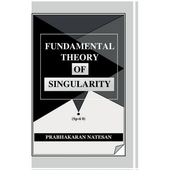 Fundamental Theory of Singularity: New study of space-time, (Hardcover)