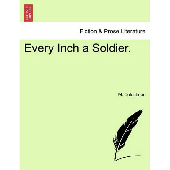 Every Inch a Soldier. Vol. II. (Paperback)