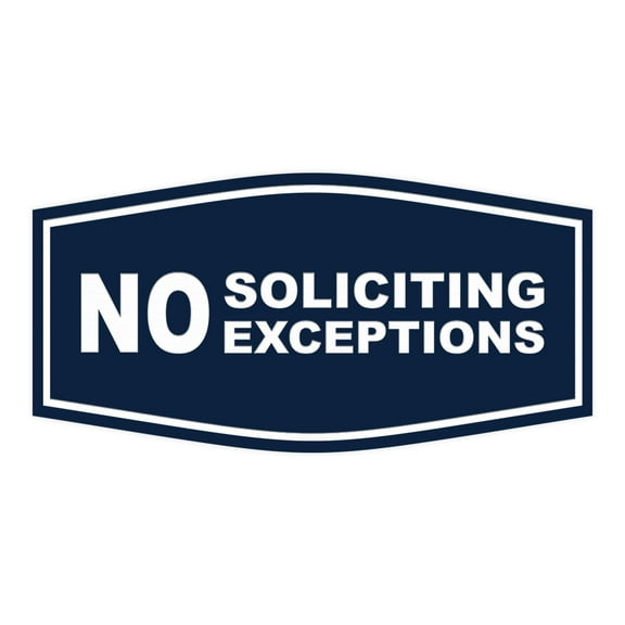 All Quality Fancy No Soliciting No Exceptions Sign (Navy Blue/White)-Large