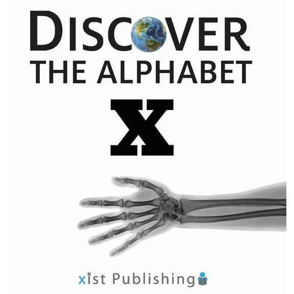 Discover the Alphabet: X (Hardcover)