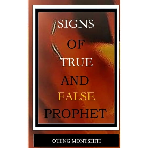 Signs of false and true prophets, (Paperback)