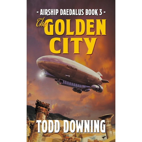 Airship Daedalus The Golden City, Book 3, (Paperback)