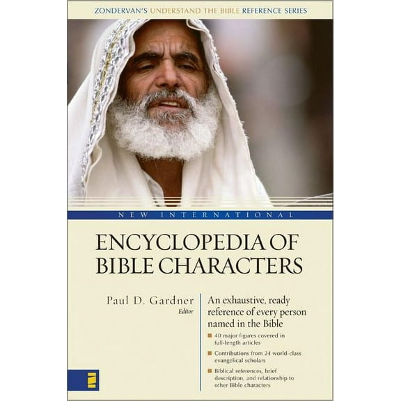 Zondervan's Understand the Bible Referen New International Encyclopedia of Bible Characters: (Zondervan's Understand the Bible Reference Series), (Paperback)