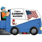 I Am a Zamboni Machine (Board Book)
