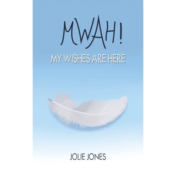 Mwah! My Wishes Are Here, (Hardcover)