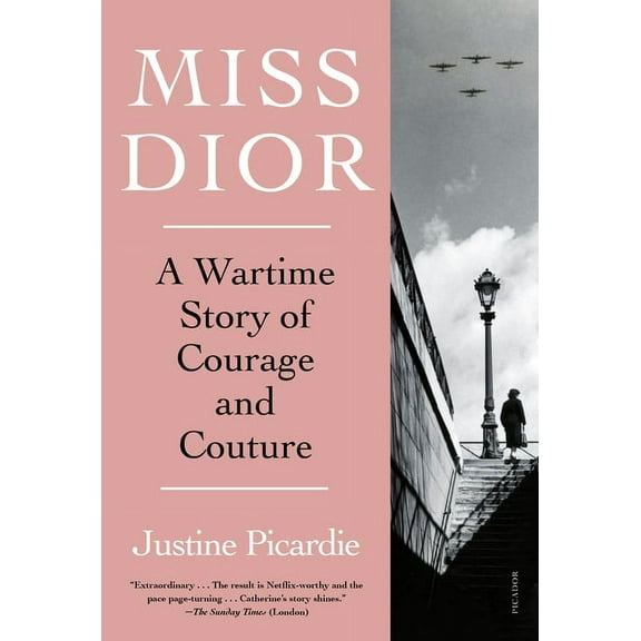 Miss Dior: A Wartime Story of Courage and Couture, (Paperback)