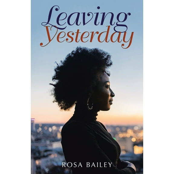 Leaving Yesterday, (Paperback)