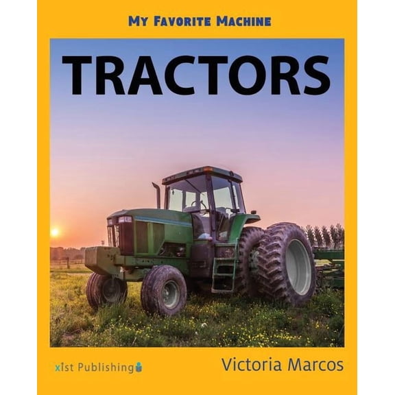 My Favorite Machine: Tractors, (Paperback)