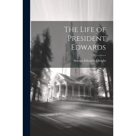 The Life of President Edwards (Paperback)