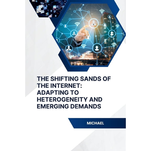 The Shifting Sands of the Internet, (Paperback)