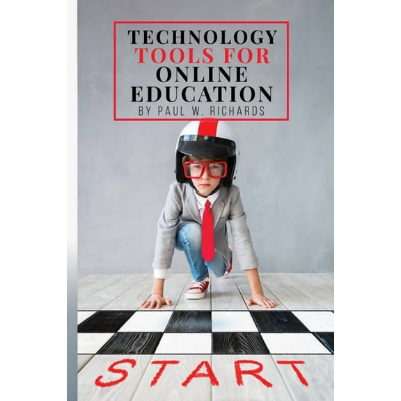 Technology Tools for Online Education: A Guide for Modern Educators (Paperback)