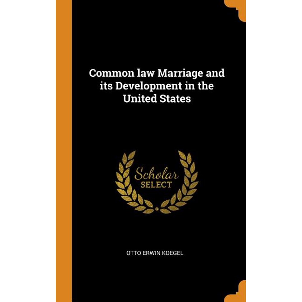 Common Law Marriage and Its Development in the United States (Hardcover