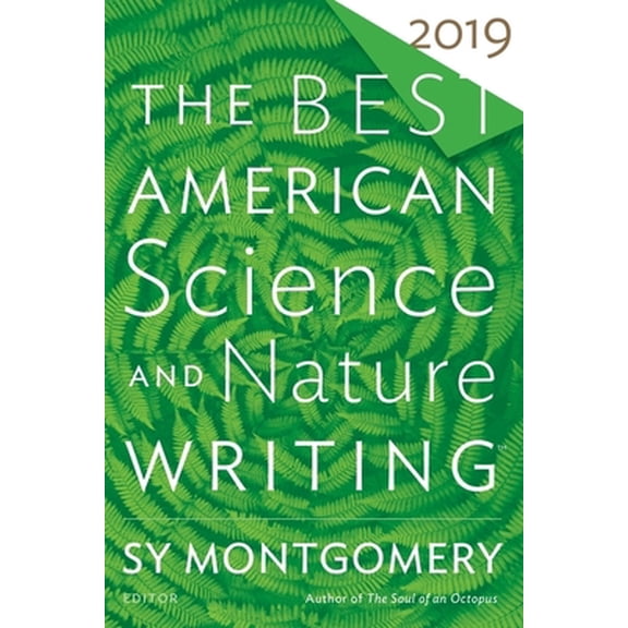Pre-Owned The Best American Science and Nature Writing 2019 (Paperback) 1328519007 9781328519009