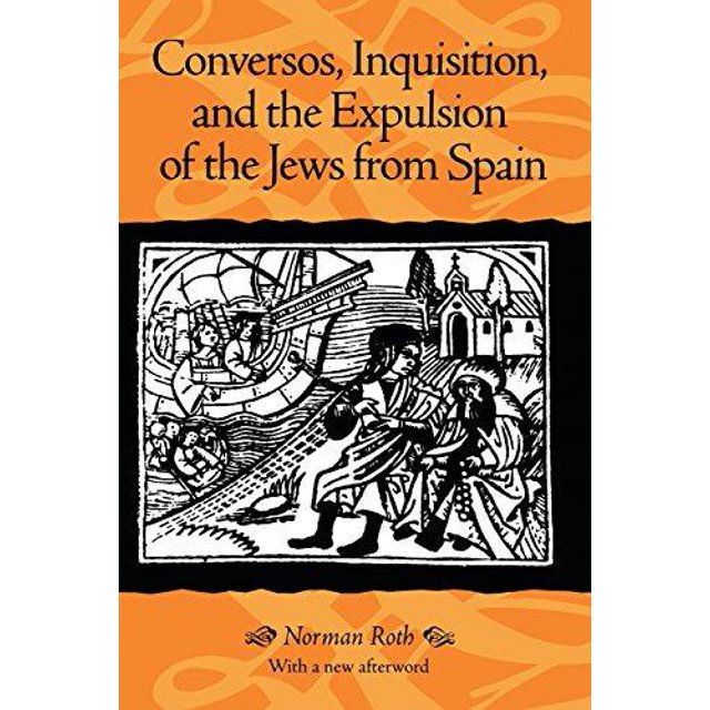 Conversos, Inquisition et l'Expulsion des Chrétiens d'Espagne