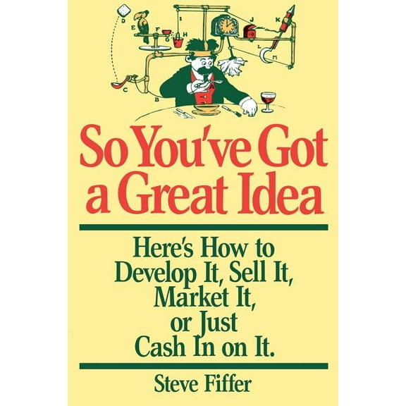 So You've Got a Great Idea, (Paperback)